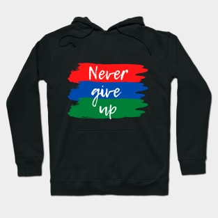 never give up Hoodie